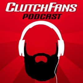 ClutchFans Podcast