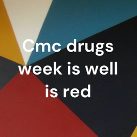 Cmc drugs week is well is red
