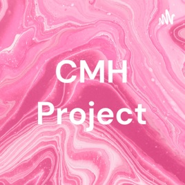 CMH Project