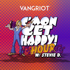 C'mon Get Happy Hour w/ Stevie D