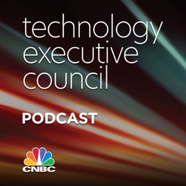 CNBC's Technology Executive Council Podcast