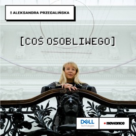 Coś Osobliwego [Aleksandra Przegalińska]