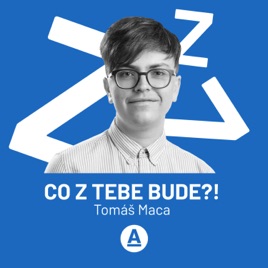 Co z tebe bude?!