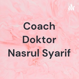 Coach Doktor Nasrul Syarif