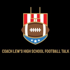 Coach Lew's High School Football Talk