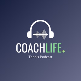 Coachlife - Tennis Podcast