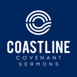 Coastline Covenant - Sermons