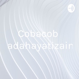 Cobacoba_madahayatizainiyah