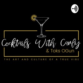 Cocktails With Carly & Toks OGun