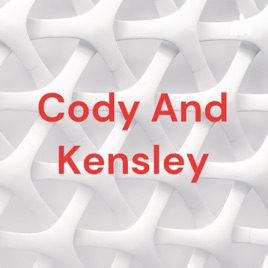 Cody And Kensley