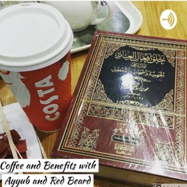 Coffee And Benefits With Ayyub And Red Beard
