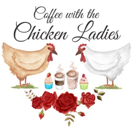 Coffee with the Chicken Ladies