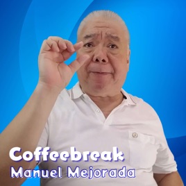 Coffeebreak by Manuel Mejorada