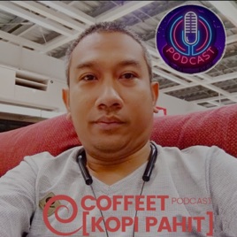 COFFEET [KOPI PAHIT] Podcast