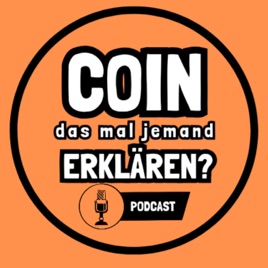 COIN das mal jemand erklären? - Krypto aus Sicht eines Anfängers