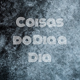 Coisas do Dia a Dia