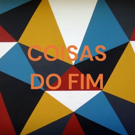 COISAS DO FIM