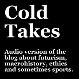 Cold Takes Audio