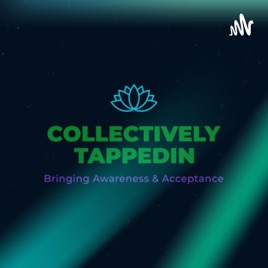 Collectively TappedIn Podcast