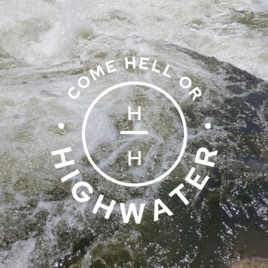 Come Hell or Highwater