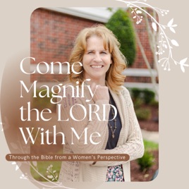 Come Magnify the Lord with Me