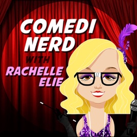 Comedi Nerd with Rachelle Elie