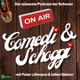 COMEDI & SCHOGGI - Der süßeste Podcast aus der Schweiz