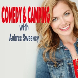 Comedy & Camping with Aubree Sweeney