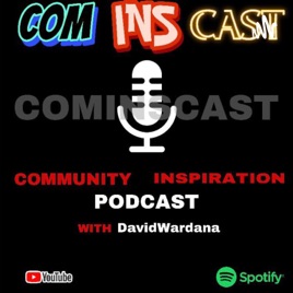 COMINSCAST (Community Inspiration Podcast)