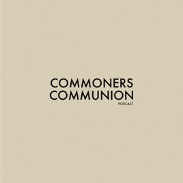 Commoners Communion Podcast