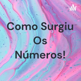 Como Surgiu Os Números!