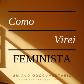 Como Virei Feminista