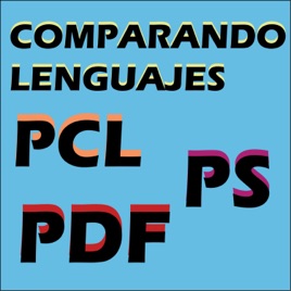 COMPARANDO LENGUAJES: PCL, PS y PDF