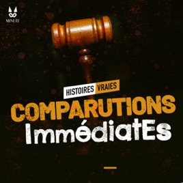 Comparutions Immédiates - Histoires Vraies