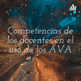 Competencias de los docentes en el uso de los AVA