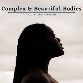 Complex & Beautiful Bodies