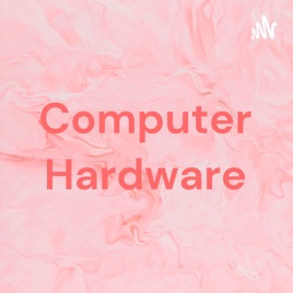 Computer Hardware