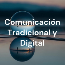 Comunicación Tradicional y Digital