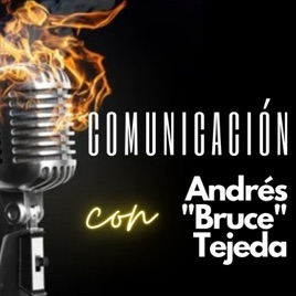 Comunicación con Andrés "Bruce" Tejeda