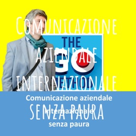 Comunicazione aziendale internazionale senza paura