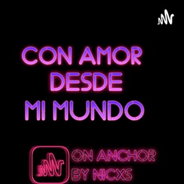 Con amor desde mi mundo
