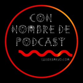 Con Nombre de Podcast