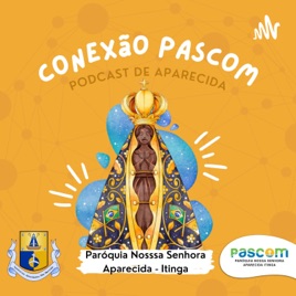 Conexão Pascom (Podcast de Aparecida)