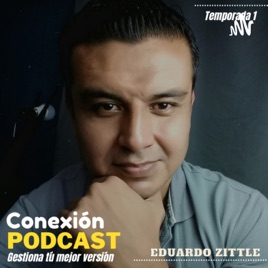 Conexión Podcast - Gestiona tu mejor versión