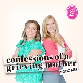 Confessions of a Grieving Mother