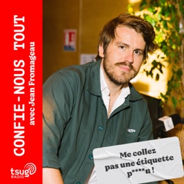 Confie-nous tout avec Jean Fromageau