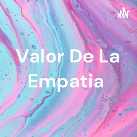 Valor De La Empatia
