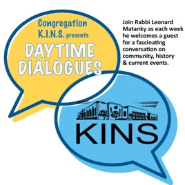 Congregation KINS presents Daytime Dialogues