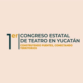 Congreso Estatal de Teatro en Yucatán