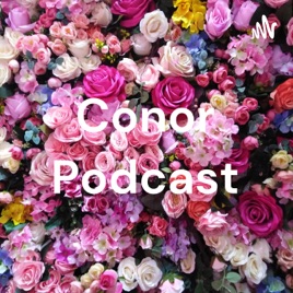 Conor Podcast